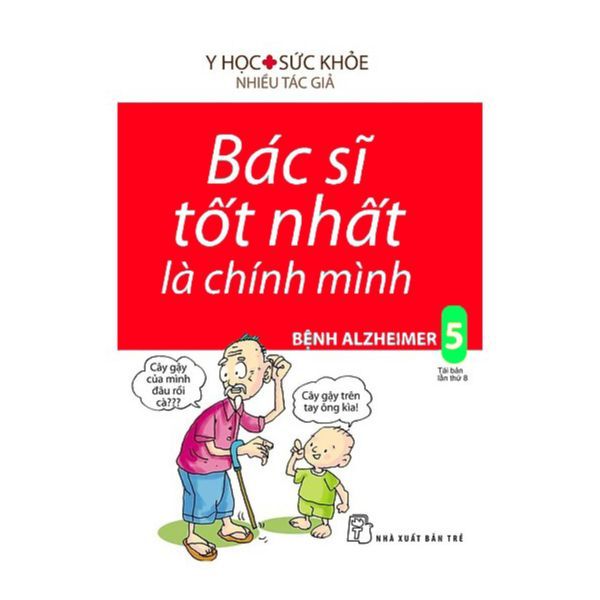  Bác Sĩ Tốt Nhất Là Chính Mình 5 - Bệnh Alzheimer 