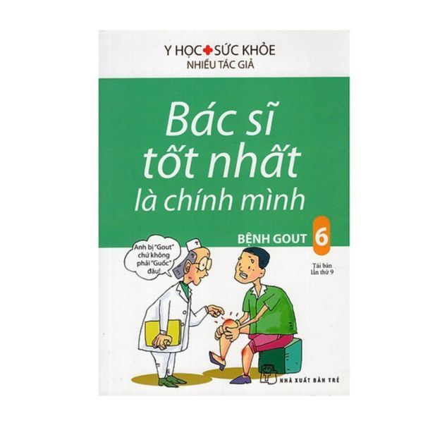  Bác Sĩ Tốt Nhất Là Chính Mình 6 - Bệnh Gout 