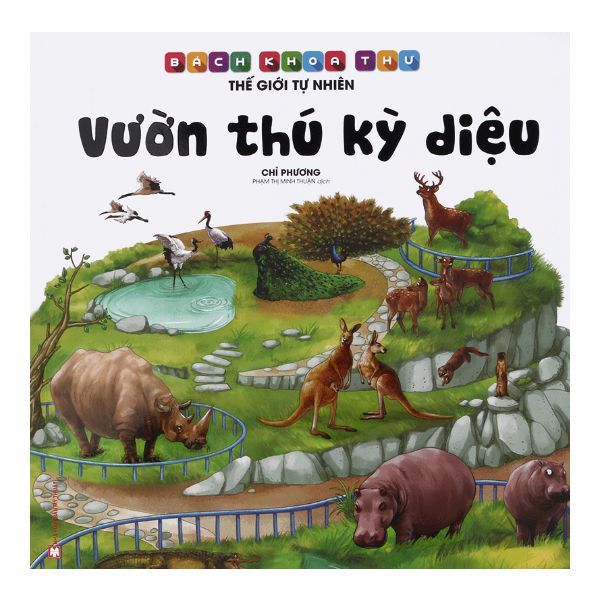  Bách Khoa Thư Thế Giới Tự Nhiên – Vườn Thú Kỳ Diệu 