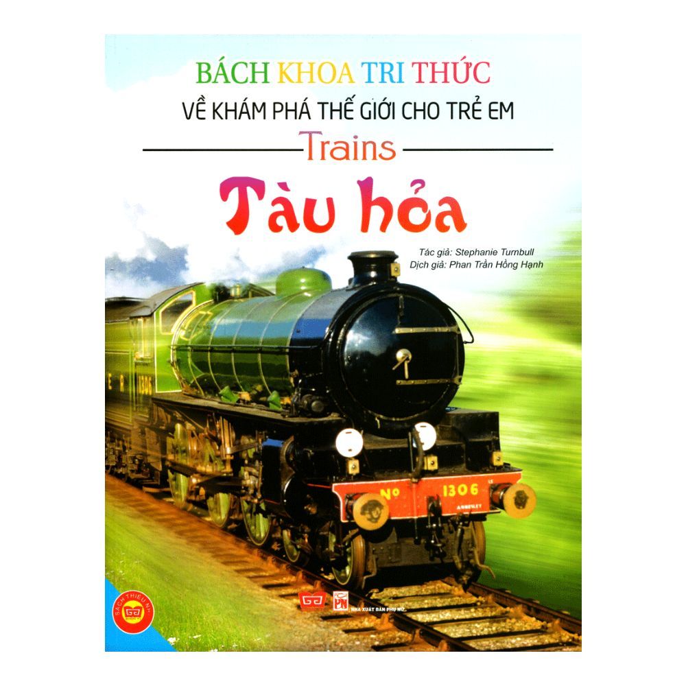  Bách Khoa Tri Thức Về Khám Phá Thế Giới Cho Trẻ Em - Tàu Hỏa 