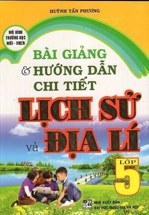  Bài Giảng & Hướng Dẫn Chi Tiết Lịch Sử Địa Lí 5 