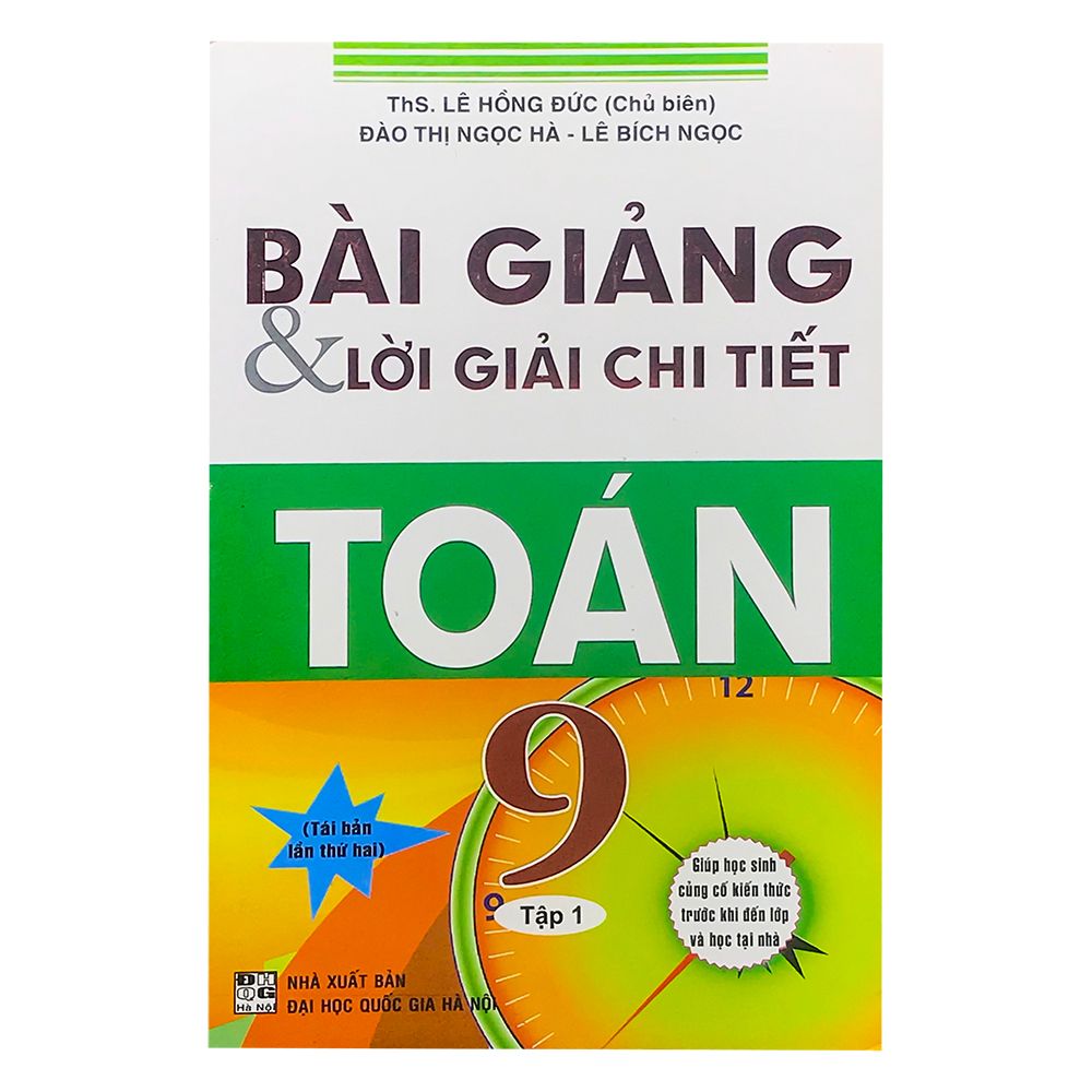  Bài Giảng Và Lời Giải Chi Tiết Toán Lớp 9 - Tập 1 