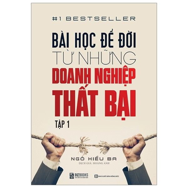  Bài Học Để Đời Từ Những Doanh Nghiệp Thất Bại - Tập 1 