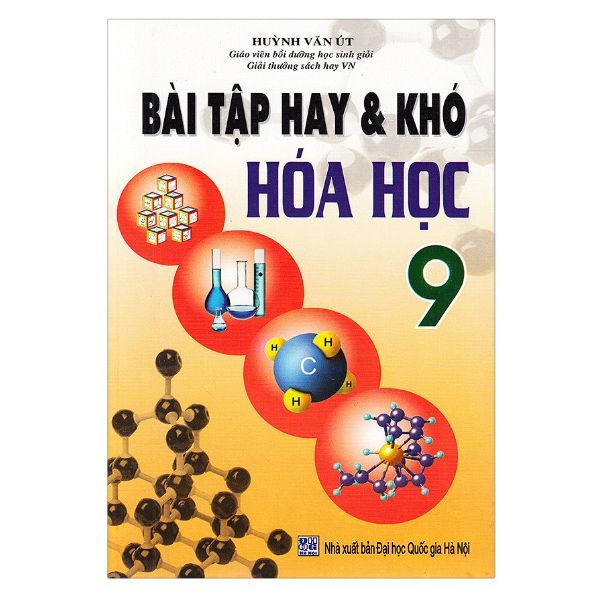  Bài Tập Hay Và Khó Hóa Học Lớp 9 - Tái Bản 