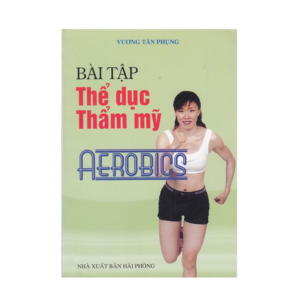  Bài Tập Thể Dục Thẩm Mỹ Aerobics 