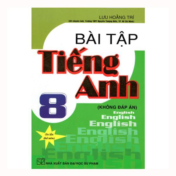  Bài Tập Tiếng Anh 8 (Không Đáp Án) (NXB Đại Học Sư Phạm) 