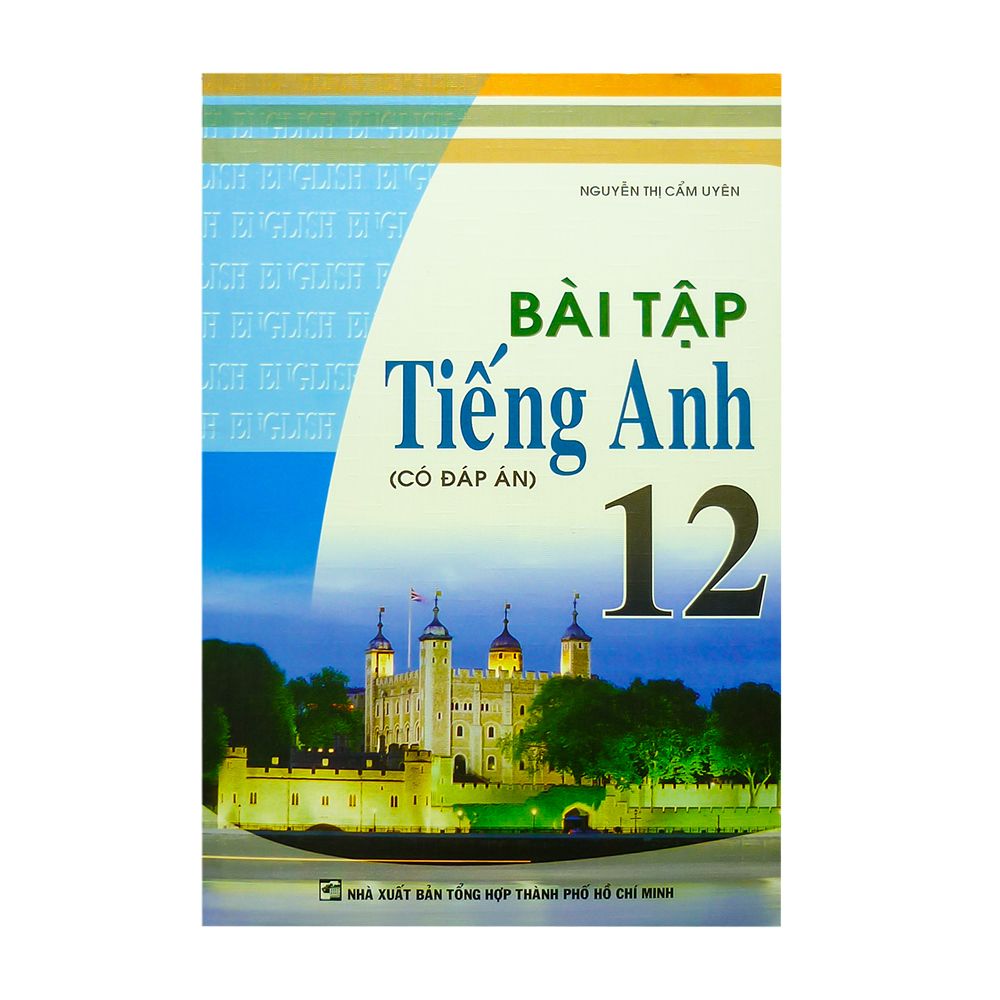  Bài Tập Tiếng Anh Lớp 12 ( Có Đáp Án) 