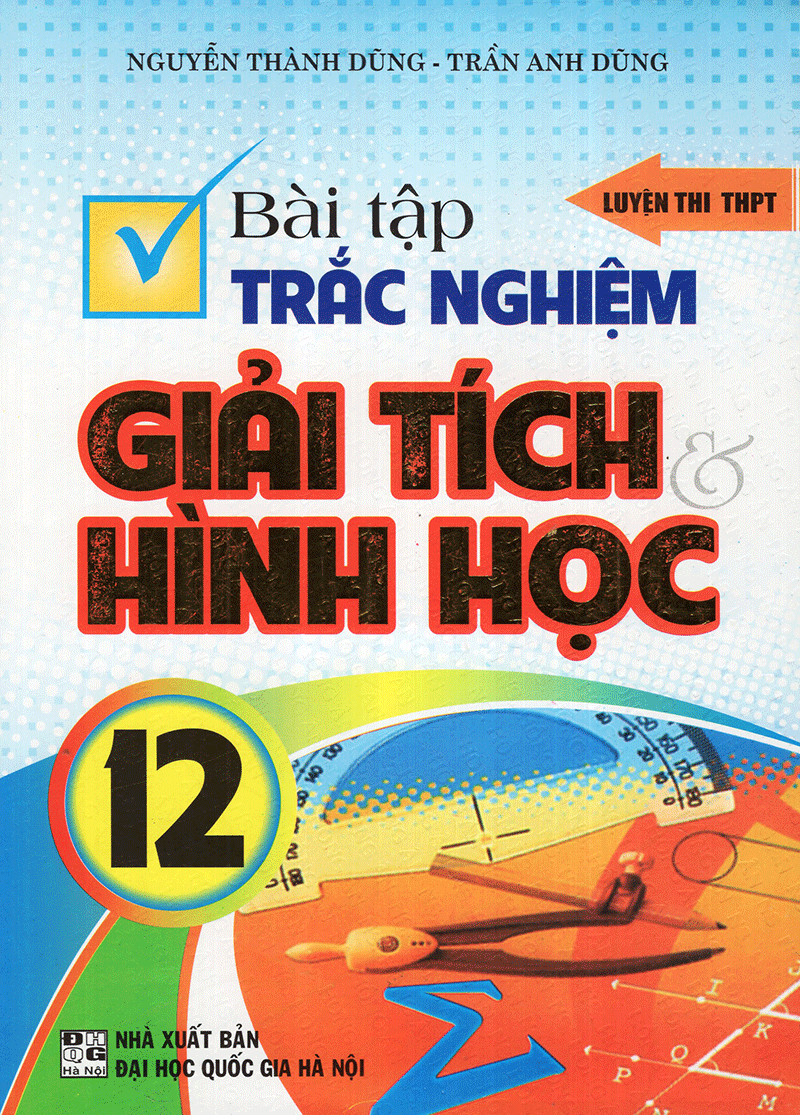  Bài Tập Trắc Nghiệm Giải Tích Và Hình Học - Lớp 12 