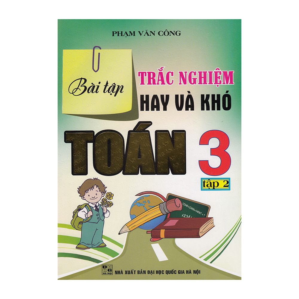  Bài Tập Trắc Nghiệm Hay Và Khó Toán Lớp 3 (Tập 2) 