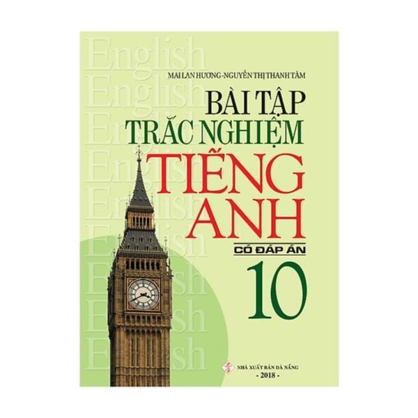  Bài Tập Trắc Nghiệm Tiếng Anh 10 (Có Đáp Án) 