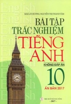  Bài Tập Trắc Nghiệm Tiếng Anh 10 (Không Đáp Án) 