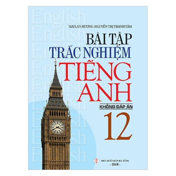  Bài Tập Trắc Nghiệm Tiếng Anh 12 - Không Đáp Án 