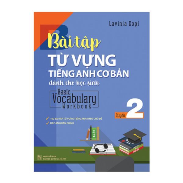  Bài Tập Từ Vựng Tiếng Anh Cơ Bản Dành Cho Học Sinh - Quyển 2 