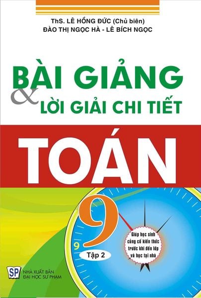  Bài Giảng Và Lời Giải Chi Tiết Toán - Lớp 9 - Tập 2 