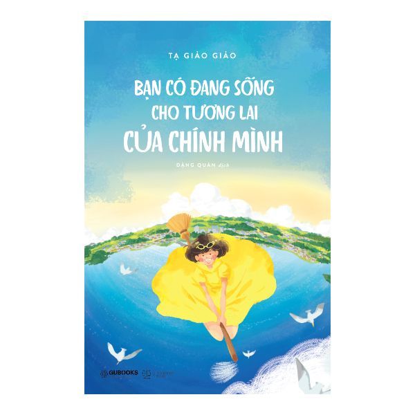  Bạn Có Đang Sống Cho Tương Lai Của Chính Mình 