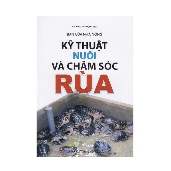 Bạn Của Nhà Nông - Kỹ Thuật Nuôi Và Chăm Sóc Rùa
