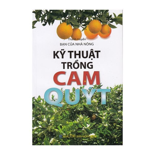 Bạn Của Nhà Nông - Kỹ Thuật Trồng Cam Quýt