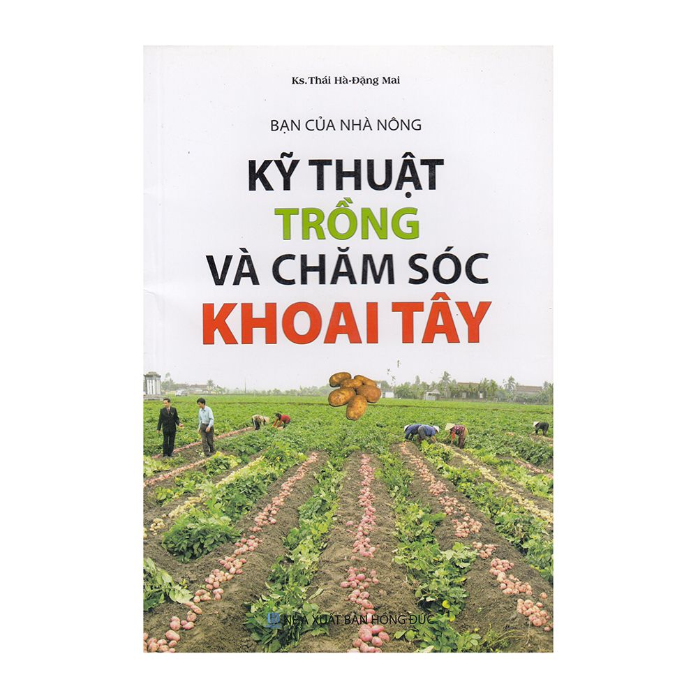  Bạn Của Nhà Nông - Kỹ Thuật Trồng Và Chăm Sóc Khoai Tây 