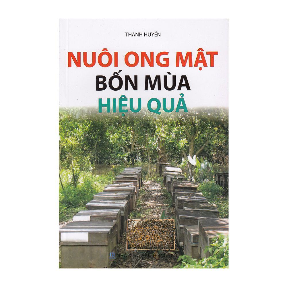  Bạn Của Nhà Nông - Nuôi Ong Mật Bốn Mùa Hiệu Quả 