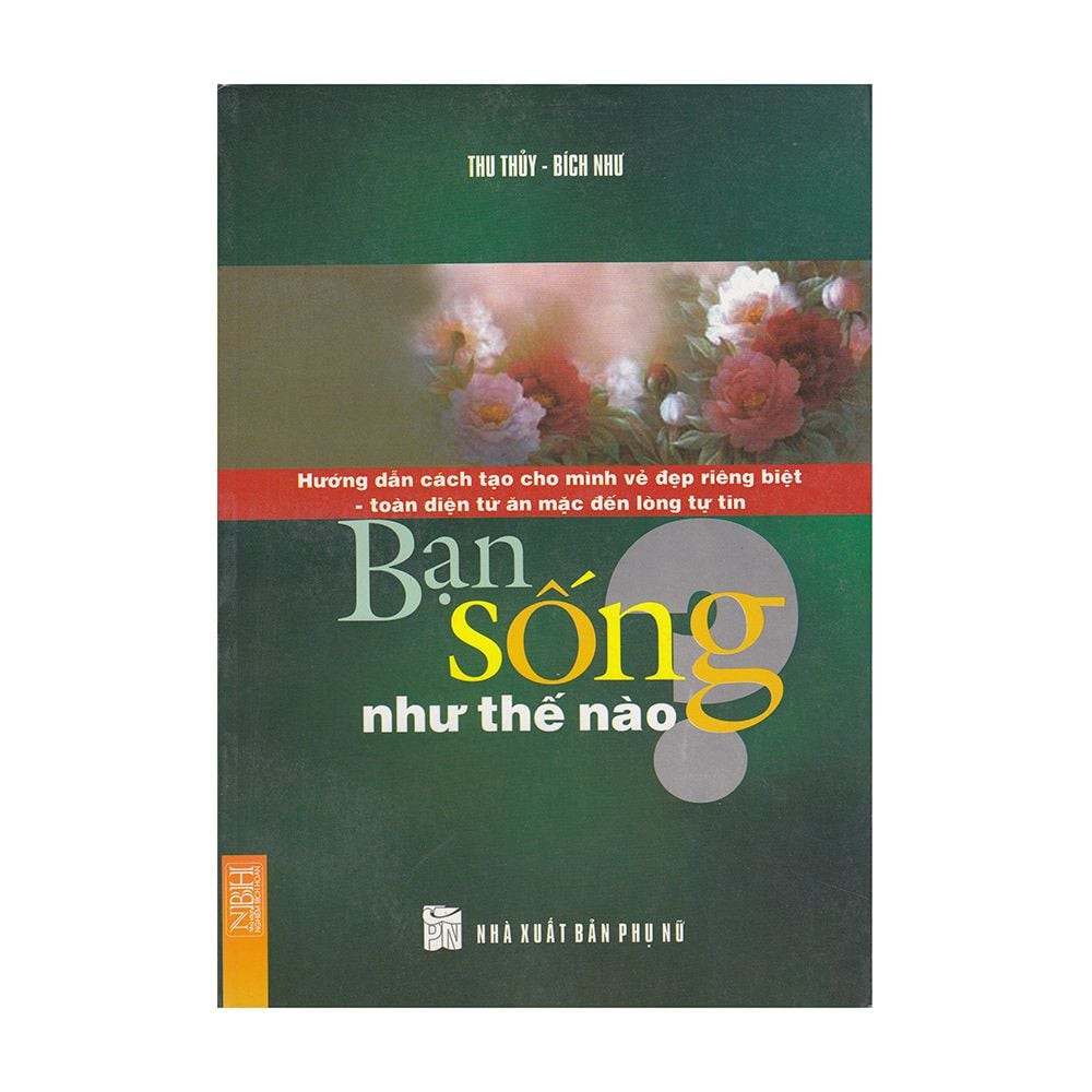  Bạn Sống Như Thế Nào 