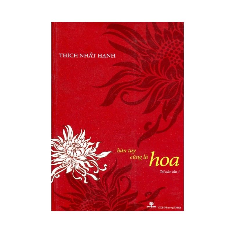  Thích Nhất Hạnh - Bàn Tay Cũng Là Hoa 