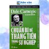  Tủ Sách Thành Công Của Dale Carnegie - Chuẩn Bị Để Thăng Tiến Trong Sự Nghiệp 