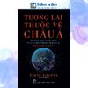  Tương Lai Thuộc Về Châu Á 