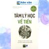  Tâm Lý Học Về Tiền - Tái Bản 2021 