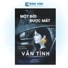  Một Đời Được Mất - Vãn Tình 