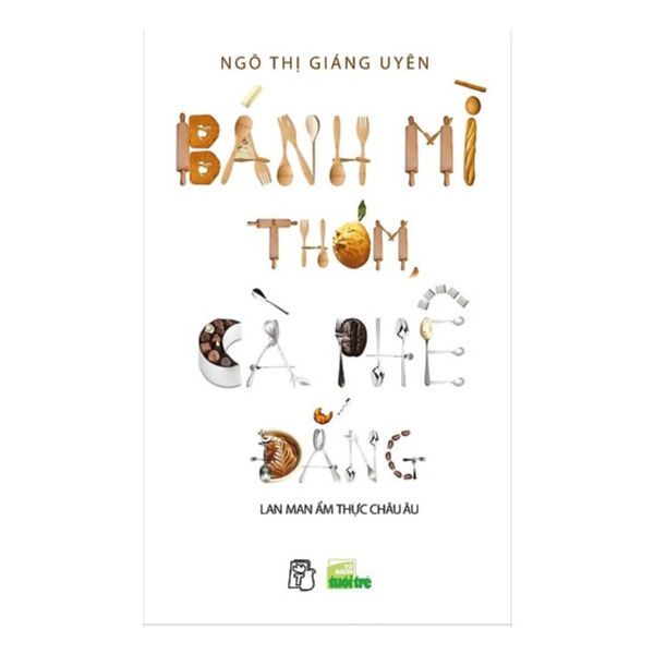  Bánh Mì Thơm, Cà Phê Đắng 