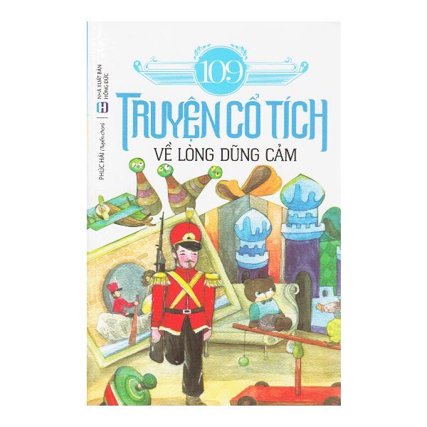  109 Truyện Cổ Tích Về Lòng Dũng Cảm 