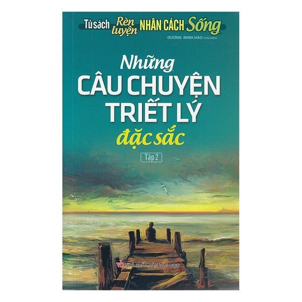  Tủ Sách Rèn Luyện Nhân Cách Sống - Những Câu Chuyện Triết Lý Đặc Sắc - Tập 2 