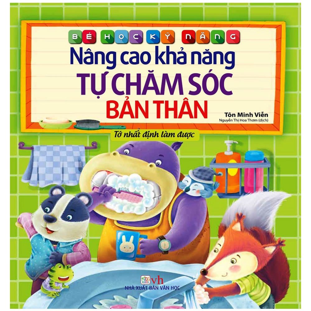  Bé Học Kỹ Năng - Nâng Cao Khả Năng Tự Chăm Sóc Bản Thân 