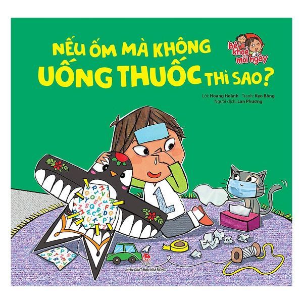  Bé Khoẻ Mỗi Ngày - Nếu Ốm Mà Không Uống Thuốc Thì Sao? 