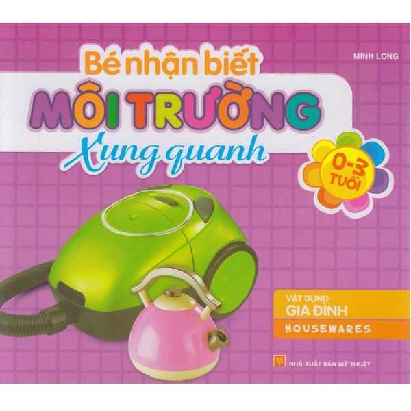  Bé Nhận Biết Môi Trường Xung Quanh - Vật Dụng Gia Đình 