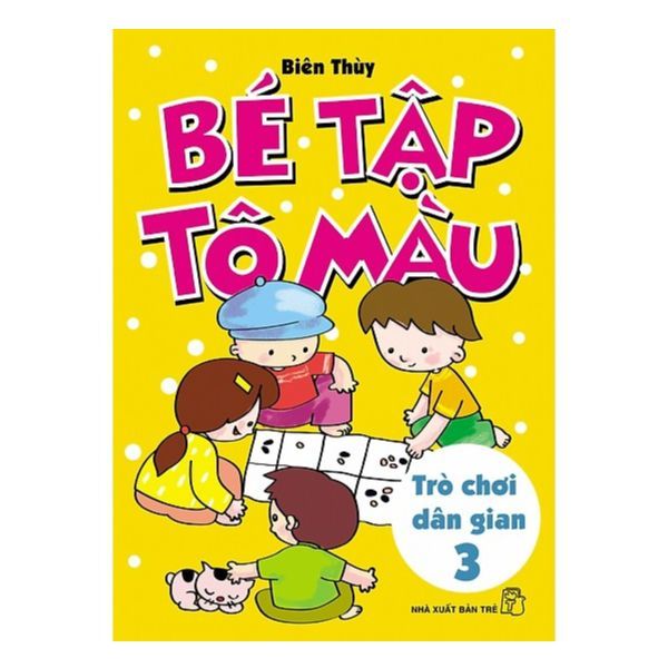  Bé Tập Tô Màu - Trò Chơi Dân Gian - Tập 3 