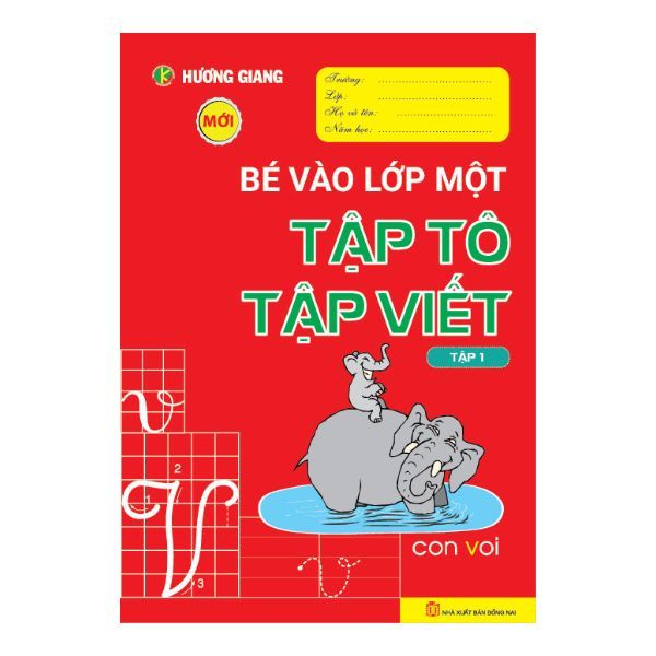  Bé Vào Lớp Một - Tập Tô Tập Viết - Tập 1 