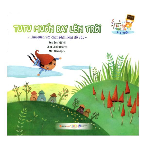  Bé Yêu Học Toán 2-5 Tuổi - TuTu Muốn Bay Lên Trời 