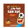  Bé yêu tự tin làm chủ cảm xúc - Hãy tự tin là mình làm được 