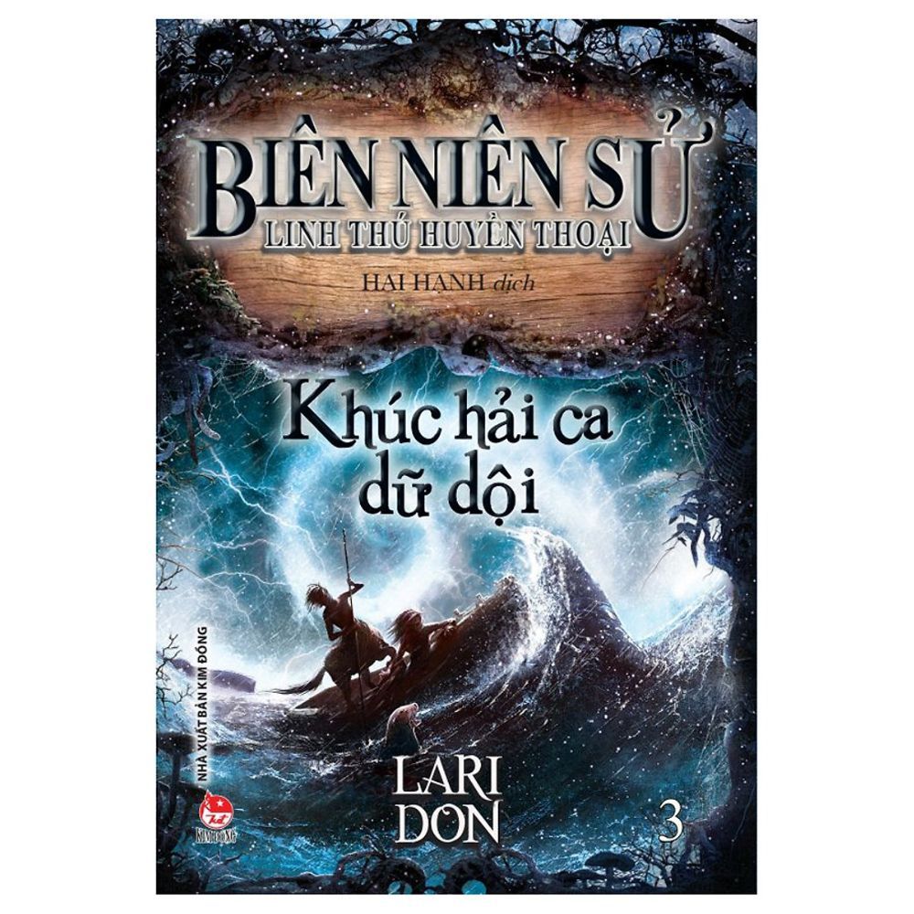  Biên Niên Sử Linh Thú Huyền Thoại (Tập 3): Khúc Hải Ca Dữ Dội 