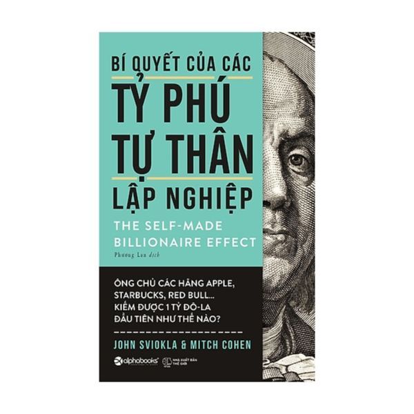  Bí Quyết Của Các Tỷ Phú Tự Thân Lập Nghiệp 