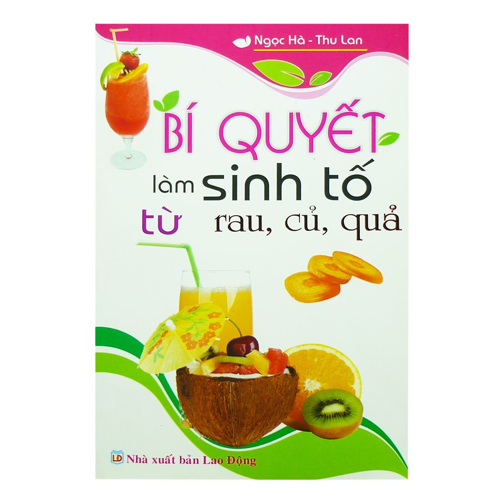  Bí Quyết Làm Sinh Tố Từ Rau, Củ,Quả 