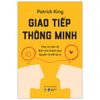  Giao Tiếp Thông Minh - Pha Trò Tinh Tế - Biến Thù Thành Bạn - Quyến Rũ Bất Kỳ Ai 