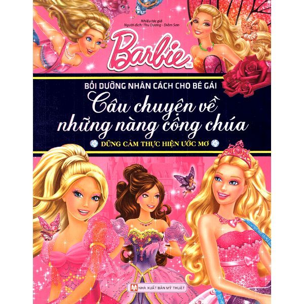  Barbie Câu Chuyện Về Những Nàng Công Chúa - Dũng Cảm Thực Hiện Ước Mơ 