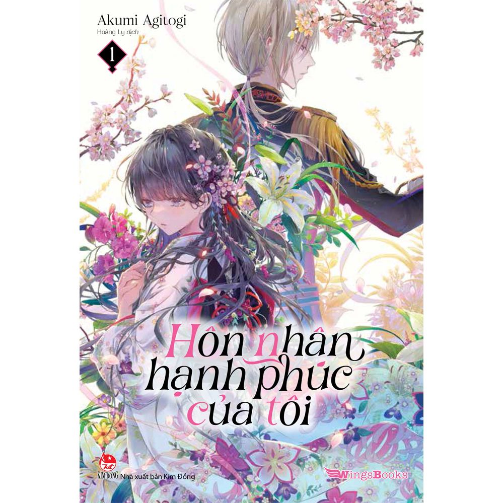  Hôn Nhân Hạnh Phúc Của Tôi (Lightnovel) - Tập 1 