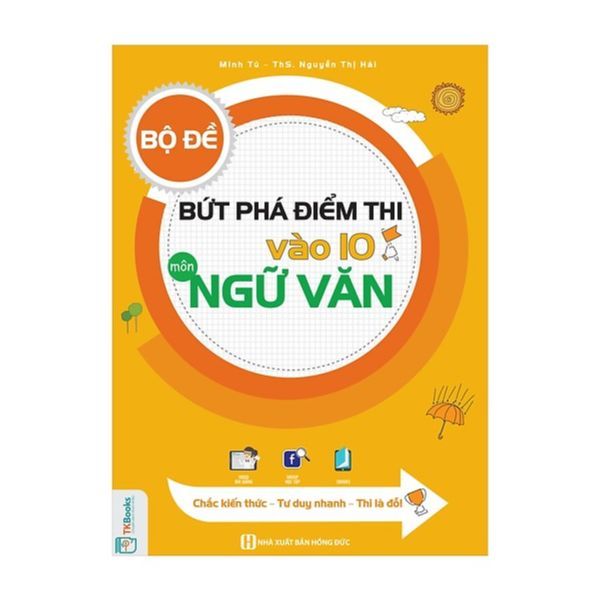  Bộ Đề Bứt Phá Điểm Thi Vào 10 Môn Ngữ Văn 