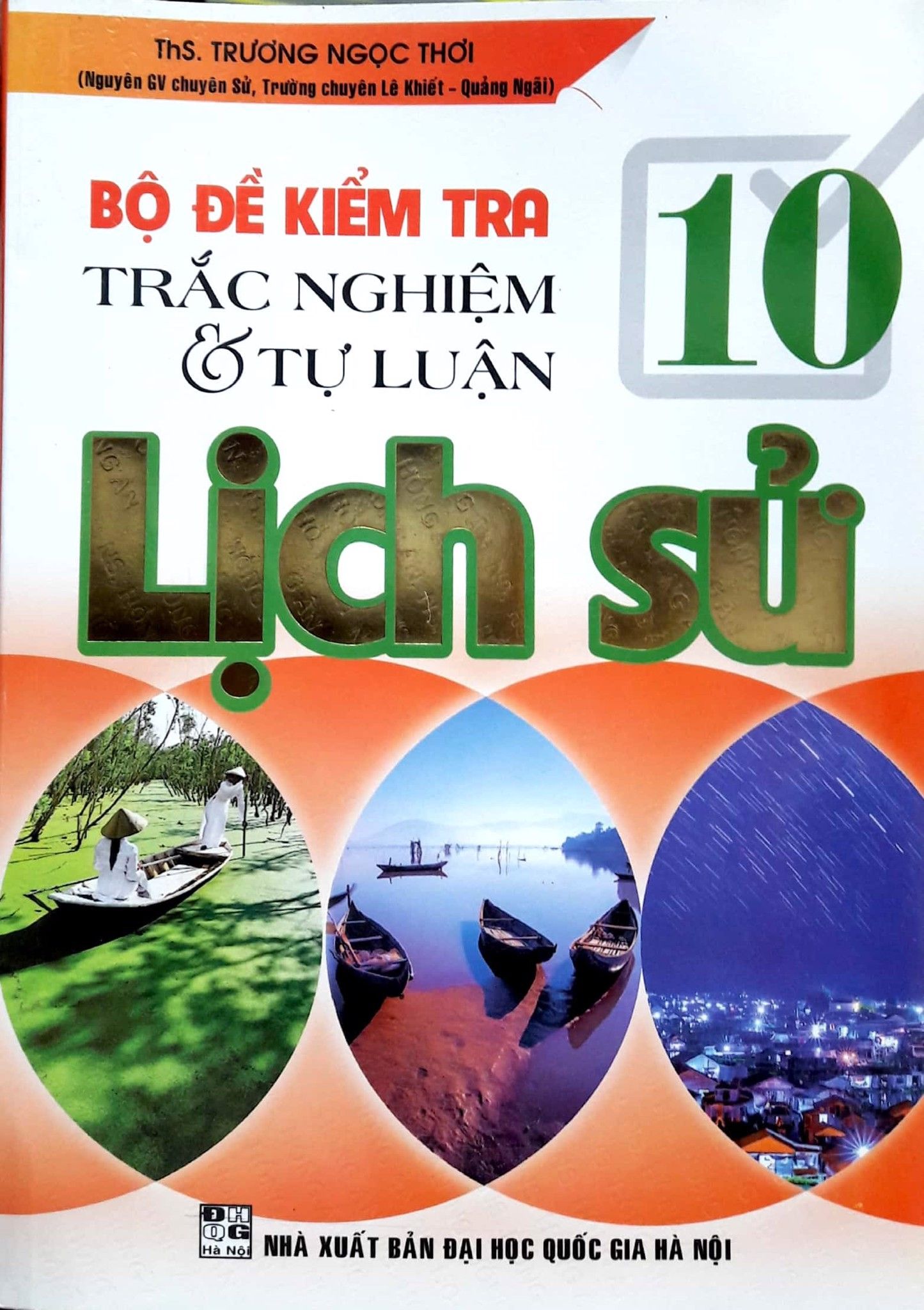  Bộ Đề Kiểm Tra Trắc Nghiệm Và Tự Luận Lịch Sử 10 