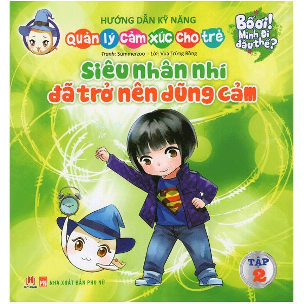  Bố Ơi! Mình Đi Đâu Thế (Tập 2) - Siêu Nhân Nhí Đã Trở Nên Dũng Cảm 