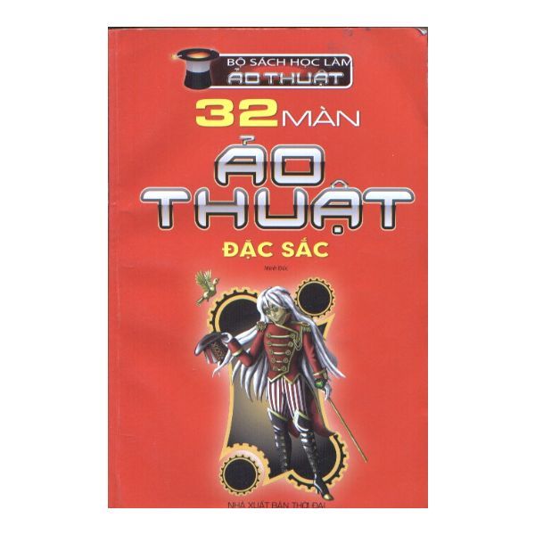  Bộ Sách Học Làm Ảo Thuật - 32 Màn Ảo Thuật Đặc Sắc 