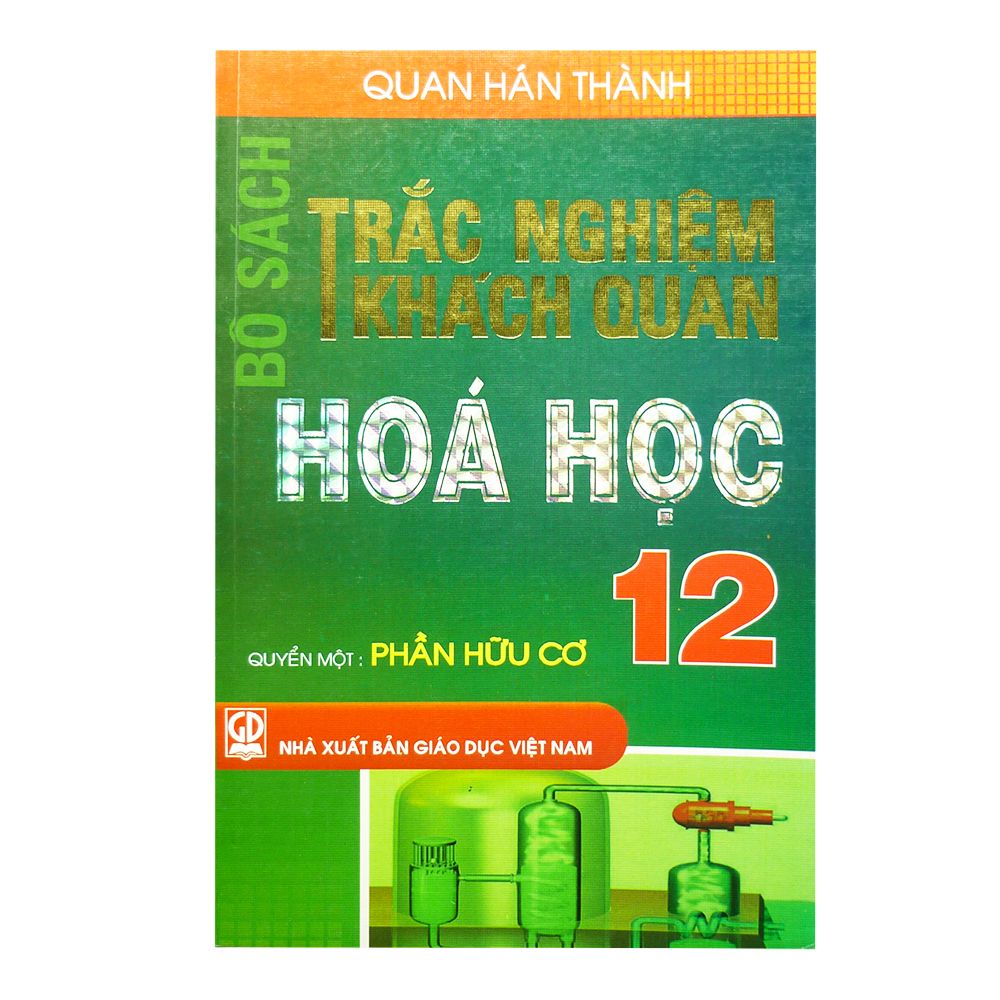  Bộ Sách Trắc Nghiệm Khách Quan Hóa Học 12 - Quyển 1: Phần Hữu Cơ 